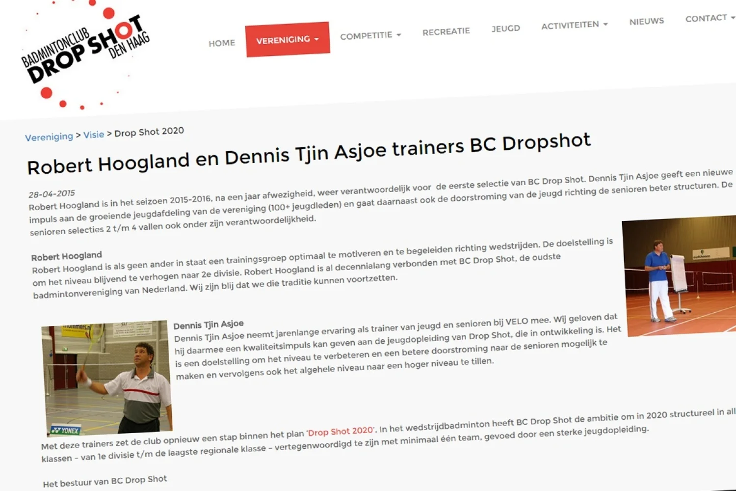 Robert Hoogland en Dennis Tjin Asjoe trainers bij Dropshot