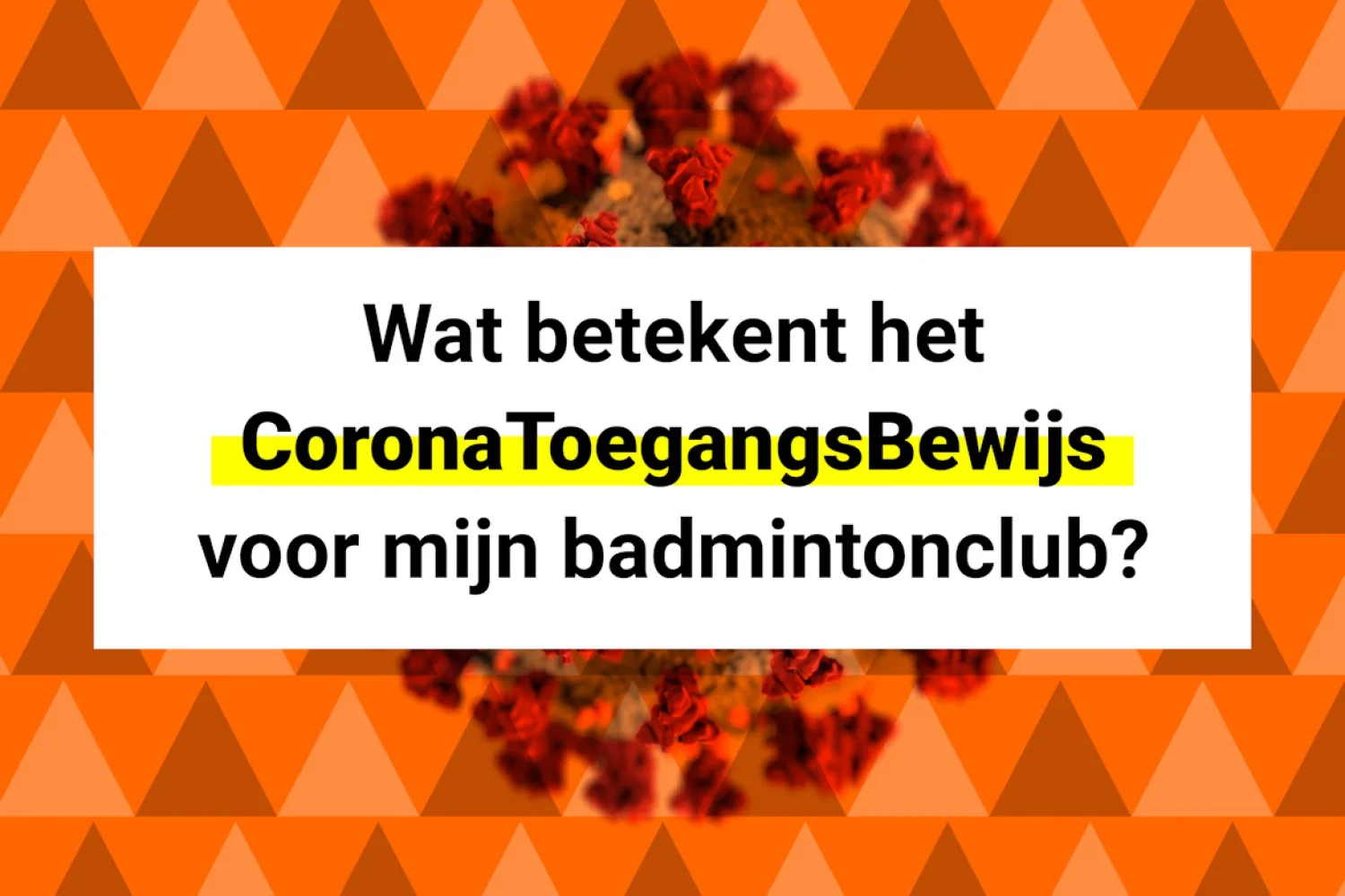 Uitvoering nieuwe coronamaatregelen badmintonsport