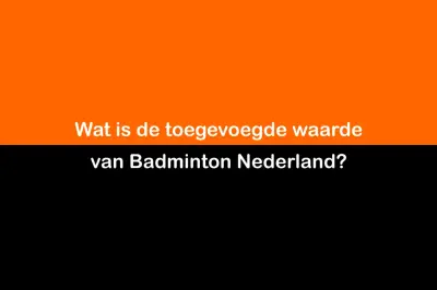 Snel krimpende badmintonbond verviervoudigt kosten bondslidmaatschap recreatieve sporters