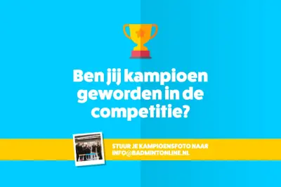 Stuur jouw kampioensfoto naar badmintonline.nl!