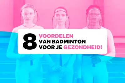 Wil je een betere gezondheid? Ga badmintonnen!