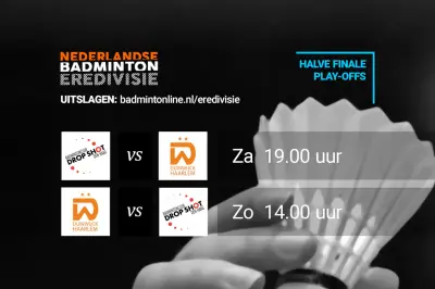 Wanneer zijn de halve finales van de Nederlandse Badminton Eredivisie?