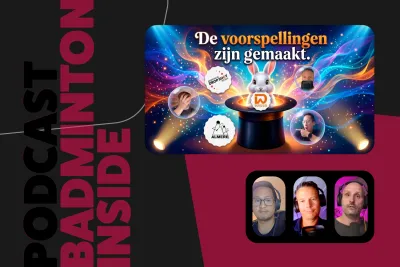 BadmintonInside: eredivisie-voorspellingen 2026-2027 en een vaste woensdag