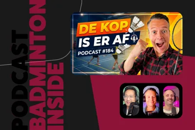 BadmintonInside: vreemdgaan bij basketbal, Franse spierballen en Almere velt Drop Shot