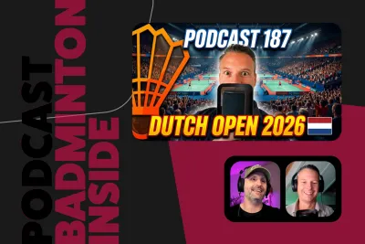 BadmintonInside: terugblik op de Yonex Dutch Open 2026 in de Maaspoort