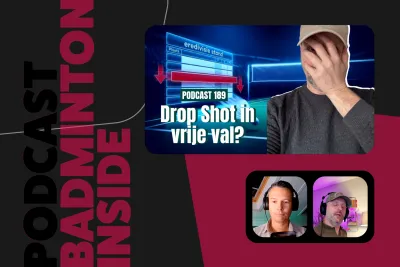 BadmintonInside: Drop Shot in de gevarenzone, clash in Roosteren en Deense historie